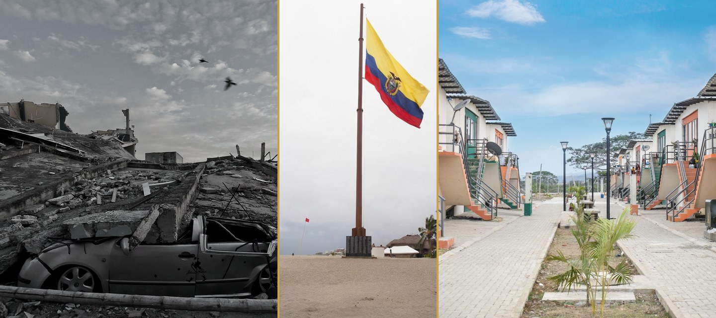 Composición de tres fotografías: a la izquierda una calle destruida por el terremoto del 16 de abril de 2016; en el centro la bandera del Ecuador en la playa de Pedernales sobre el monumento con los nombres; a la derecha una calle del conjunto Ciudad Jardín de Pedernales, construida por el plan de reconstrucción y habitada.